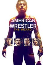 Watch American Wrestler: The Wizard FMoviesFree