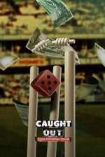 Watch Caught Out: Crime. Corruption. Cricket FMoviesFree