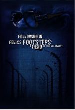Watch Following in Felix\'s Footsteps FMoviesFree