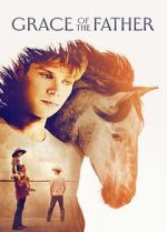 Watch Grace of the Father FMoviesFree