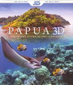 Watch Papua 3D the Secret Island of the Cannibals FMoviesFree