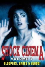 Watch Shock Cinema: Volume Three FMoviesFree