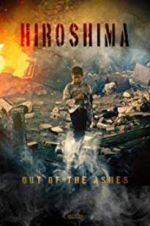 Watch Hiroshima: Out of the Ashes FMoviesFree