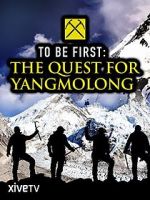 Watch To Be First: The Quest for Yangmolong FMoviesFree