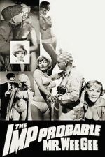 Watch The \'Imp\'probable Mr. Wee Gee FMoviesFree