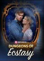 Watch Dungeons of Ecstasy FMoviesFree