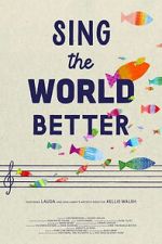 Watch Sing the World Better FMoviesFree