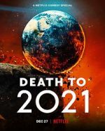 Watch Death to 2021 (TV Special 2021) FMoviesFree