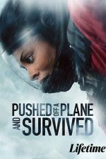 Watch Pushed Off a Plane and Survived FMoviesFree