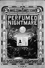 Watch Perfumed Nightmare FMoviesFree