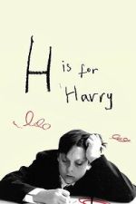 Watch H Is for Harry FMoviesFree