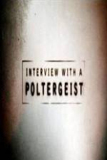Watch Interview with a Poltergeist FMoviesFree