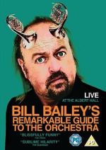 Watch Bill Bailey's Remarkable Guide to the Orchestra FMoviesFree