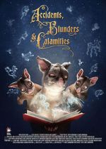Watch Accidents, Blunders and Calamities (Short 2015) FMoviesFree