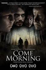 Watch Come Morning FMoviesFree