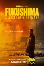 Watch Fukushima: A Nuclear Nightmare FMoviesFree