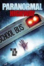 Watch Paranormal Highway FMoviesFree