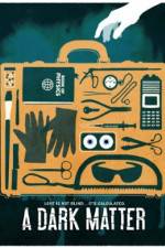 Watch A Dark Matter FMoviesFree