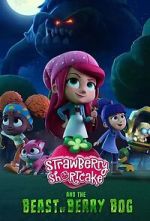 Watch Strawberry Shortcake and the Beast of Berry Bog FMoviesFree
