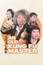Watch An Old Kung Fu Master FMoviesFree
