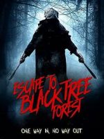 Watch Escape To Black Tree Forest FMoviesFree