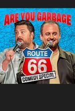 Watch Are You Garbage: The Route 66 Tour (TV Special 2025) FMoviesFree