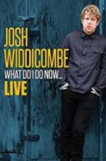 Watch Josh Widdicombe: What Do I Do Now FMoviesFree
