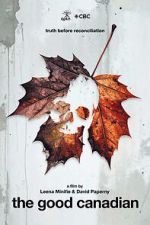 Watch The Good Canadian FMoviesFree