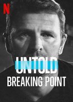 Watch Untold: Breaking Point FMoviesFree