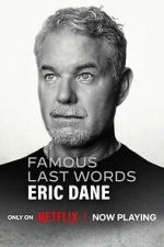 Watch Famous Last Words: Eric Dane FMoviesFree