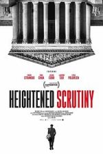 Watch Heightened Scrutiny FMoviesFree