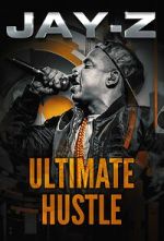 Watch Jay-Z: Ultimate Hustle FMoviesFree