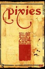 Watch The Pixies Sell Out: 2004 Reunion Tour FMoviesFree