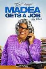 Watch Tyler Perry\'s Madea Gets a Job: The Play FMoviesFree
