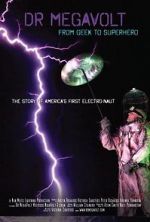 Watch Dr Megavolt: From Geek to Superhero FMoviesFree