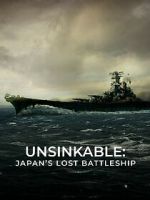 Watch Unsinkable: Japan\'s Lost Battleship FMoviesFree