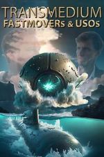 Watch Transmedium: Fastmovers & USOs FMoviesFree