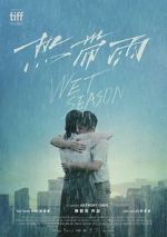 Watch Wet Season FMoviesFree