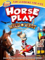 Watch Horseplay: Wild West FMoviesFree