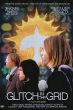 Watch Glitch in the Grid FMoviesFree