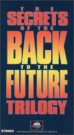 Watch The Secrets of the Back to the Future Trilogy FMoviesFree