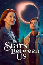 Watch The Stars Between Us FMoviesFree