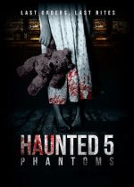 Watch Haunted 5: Phantoms FMoviesFree