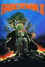 Watch Frogtown II FMoviesFree