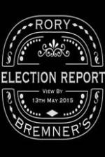 Watch Rory Bremner's Election Report FMoviesFree