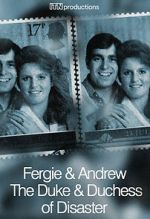 Watch Fergie & Andrew: The Duke & Duchess of Disaster FMoviesFree