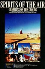 Watch Spirits of the Air, Gremlins of the Clouds FMoviesFree