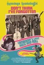 Watch Don\'t Think I\'ve Forgotten: Cambodia\'s Lost Rock & Roll FMoviesFree