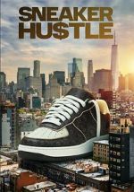 Watch Sneaker Hustle FMoviesFree