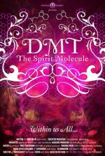 Watch DMT: The Spirit Molecule FMoviesFree